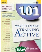  101 Ways to Make Training Active (+ CD-ROM)