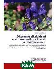 LAP Lambert Academic Publishing Diterpene alkaloids of Aconitum anthora L. and A. moldavicum L.