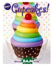  Cupcakes. 320 Amazing Designs that You Can Make!