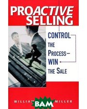 AMACOM/American Management Association Proactive Selling - Control The Process: Win The Sale