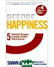 Virgin Books Before Happiness: 5 Actionable Strategies to Create a Positive Path to Success