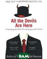 Penguin Books All The Devils Are Here. Unmasking the Men Who Bankrupted the World