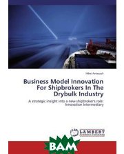 LAP Lambert Academic Publishing Business Model Innovation For Shipbrokers In The Drybulk Industry
