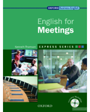 OXFORD UNIVERSITY PRESS Кеннет Томсон. Oxford English for Meetings. Student&#039;s Book (+ CD-ROM)