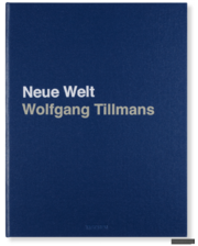 Taschen Wolfgang Tillmans: Neue Welt