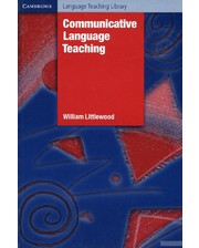 CAMBRIDGE UNIVERSITY PRESS Уильям Литтлвуд. Communicative Language Teaching. An Introduction